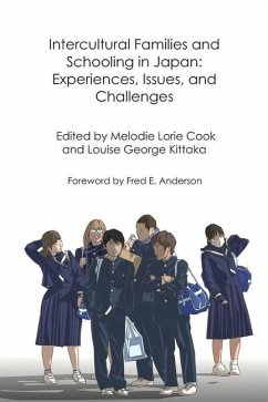 Intercultural Families and Schooling in Japan: Experiences, Issues, and Challenges - Kittaka, Louise George; Cook, Melodie Lorie