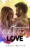 Acting on Love (The Waite Brothers, #3) (eBook, ePUB)