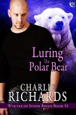 Luring the Polar Bear (Wolves of Stone Ridge, #53) (eBook, ePUB)