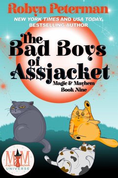 The Bad Boys of Assjacket: Magic and Mayhem Universe (eBook, ePUB) - Peterman, Robyn