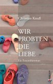 Wir probten die Liebe (eBook, ePUB)