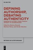 Defining Authorship, Debating Authenticity (eBook, ePUB)