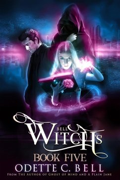 Witch's Bell Book Five (eBook, ePUB) - Bell, Odette C.