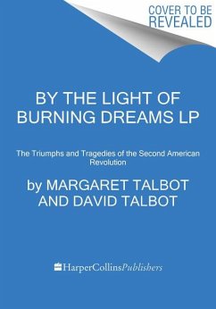 By the Light of Burning Dreams - Talbot, David; Talbot, Margaret