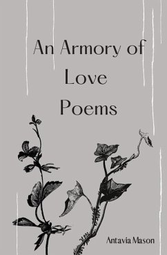 An Armory of Love Poems - Mason, Antavia