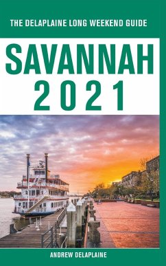 Savannah - The Delaplaine 2021 Long Weekend Guide - Delaplaine, Andrew