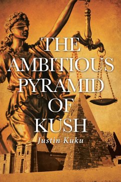 The Ambitious Pyramid of Kush - Kuku, Justin