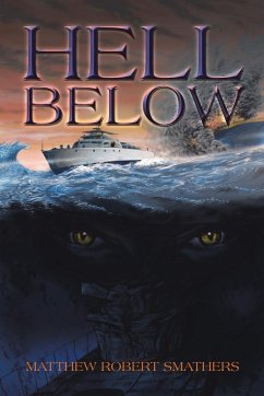 Hell Below - Smathers, Matthew Robert