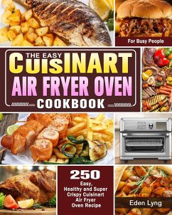 The Easy Cuisinart Air Fryer Oven Cookbook - Lyng, Eden