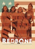 Redbone: La Verdadera Historia de Una Banda de Rock Indígena Estadounidense (Redbone: The True Story of a Native American Rock Band Spanish Edition)