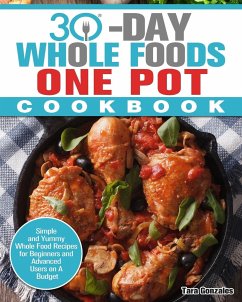 30 Day Whole Food One Pot Cookbook - Gonzales, Tara