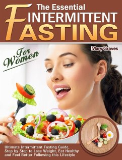 The Essential Intermittent Fasting for Women - Graves, Mary