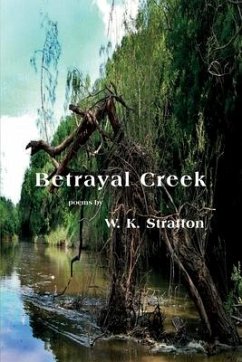 Betrayal Creek - Stratton, W. K.
