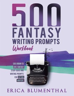 500 Fantasy Writing Prompts - Blumenthal, Erica