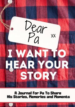 Dear Pa. I Want To Hear Your Story - Publishing Group, The Life Graduate