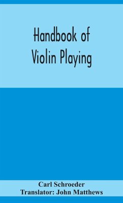 Handbook of violin playing - Schroeder, Carl