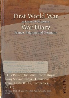 Cover 8 DIVISION Divisional Troops Royal Army Service Corps 8 Divisional Train (41, 84, 85, 87, Companies A.S.C.)
