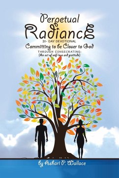 Perpetual Radiance 31- Day Devotional - Wallace, Ashari P.