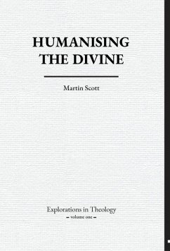 Humanising The Divine - Scott, Martin