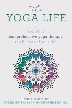 The Yoga Life - Butera, Robert; Rosen, Ilene S; Hilbert, Jennifer
