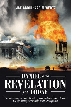 Daniel and Revelation for Today - Wertz, Mae Abdul-Karim