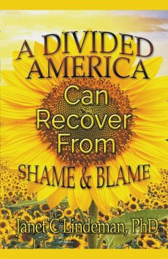 Cover A Divided America Can Recover From Shame & Blame