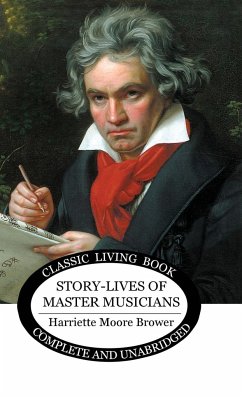 Story-Lives of Master Musicians - Brower, Harriette