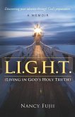 L.I.G.H.T. (Living in God's Holy Truth): Discovering your identity through God's preparation