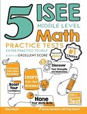 5 ISEE Middle Level Math Practice Tests: Extra Practice to Help Achieve an Excellent Score