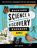 Backyard Science & Discovery Workbook: Midwest