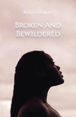 Broken and Bewildered - Robert, Roslyn