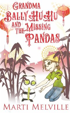 Grandma BallyHuHu and the Missing Pandas - Melville, Marti