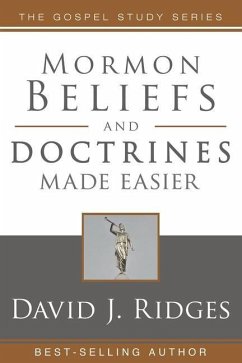 Mormon Beliefs and Doctrines Made Easier - Ridges, David J.