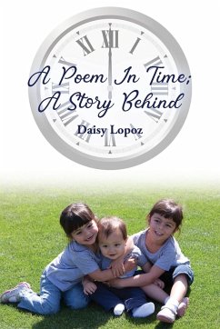 A Poem In Time; A Story Behind - Lopoz, Daisy