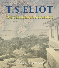 The Gloucester Notebook - Eliot, T S