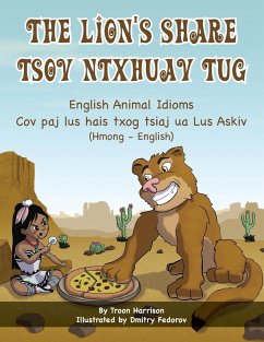 The Lion's Share - English Animal Idioms (Hmong-English) - Harrison, Troon