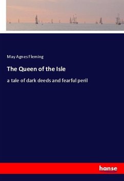 The Queen of the Isle - Fleming, May Agnes