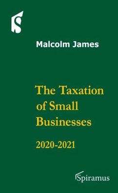 The Taxation of Small Businesses: 2020/2021 - James, Malcolm