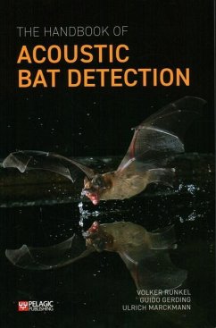 The Handbook of Acoustic Bat Detection - Runkel, Volker; Gerding, Guido; Marckmann, Ulrich