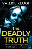The Deadly Truth: A Heart-Stopping Psychological Thriller
