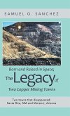 Born and Raised in Space; the Legacy of Two Copper Mining Towns