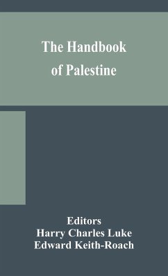 The handbook of Palestine - Keith-Roach, Edward