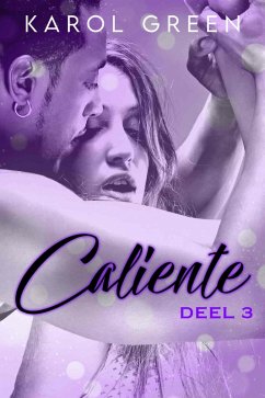 Caliente - Deel 3 (Sexy Caliente, #3) (eBook, ePUB) - Green, Karol