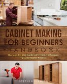 Cabinet Making for Beginners Handbook (eBook, ePUB) Cabinet Making for Beginners Handbook (eBook, ePUB)