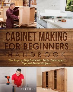 Cabinet Making for Beginners Handbook (eBook, ePUB) - Fleming, Stephen