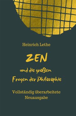 ZEN und die großen Fragen der Philosophie (eBook, ePUB) - Lethe, Heinrich