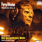Die gespaltene Welt / Perry Rhodan - Mission SOL 2020 Bd.10 (MP3-Download)