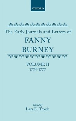 The Early Journals and Letters of Fanny Burney Volume II: 1774-1777 - Burney, Fanny