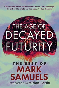 The Age of Decayed Futurity - Samuels, Mark