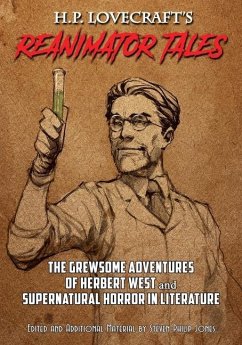 H.P. Lovecraft's Reanimator Tales - Jones, Steven Philip